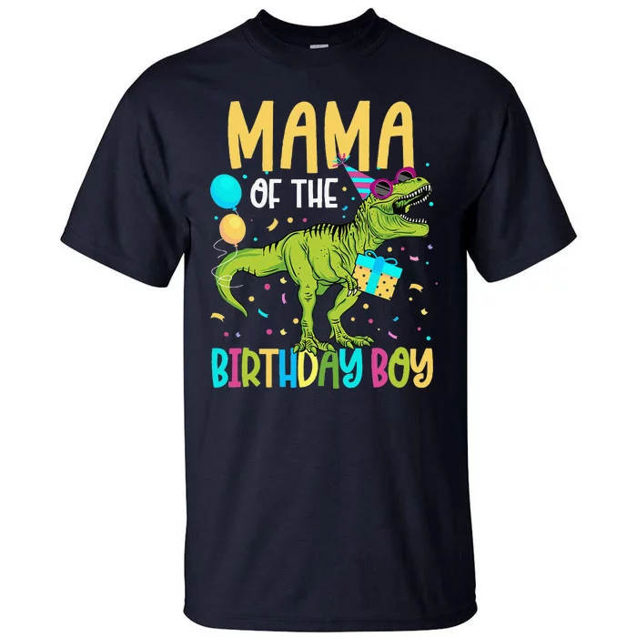 Mama Of The Birthday Bboy Family Matching Dinosaur Squad Tall T-Shirt