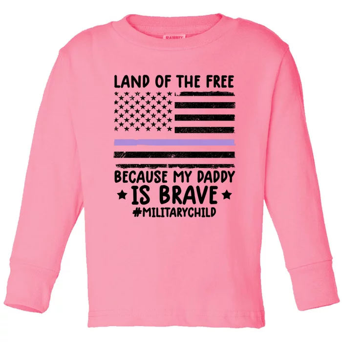 Month Of The Military Land Of Free Because My Daddy Is Brave Meaningful Gift Toddler Long Sleeve Shirt