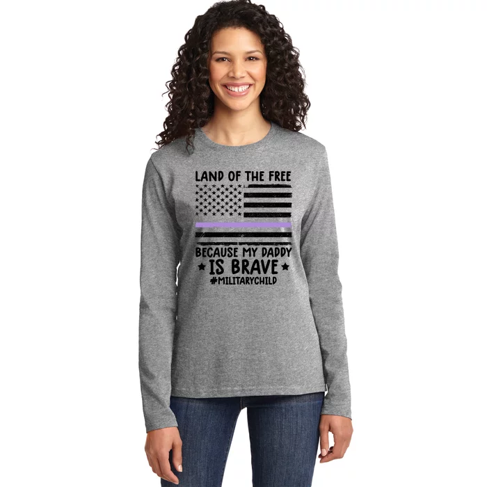 Month Of The Military Land Of Free Because My Daddy Is Brave Meaningful Gift Ladies Long Sleeve Shirt