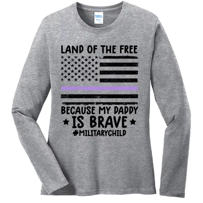 Month Of The Military Land Of Free Because My Daddy Is Brave Meaningful Gift Ladies Long Sleeve Shirt