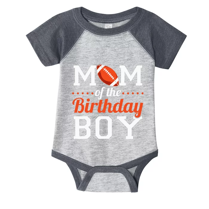 Mom Of The Birthday Boy Football Infant Baby Jersey Bodysuit