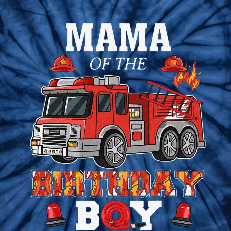 Mama Of The Birthday Bboy FireTruck Firefighter Party Tie-Dye T-Shirt