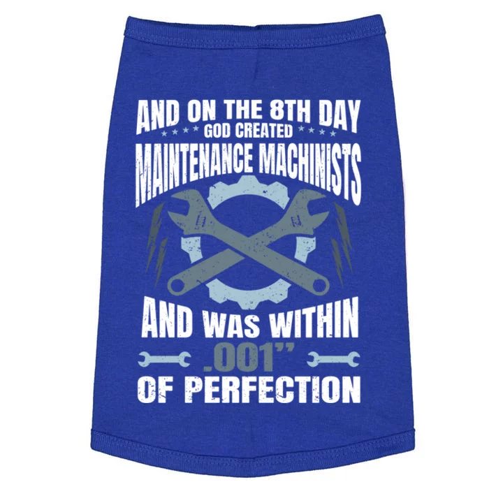 Machining On The 8th Day God Created Maintenance Machinist Gift Doggie Tank