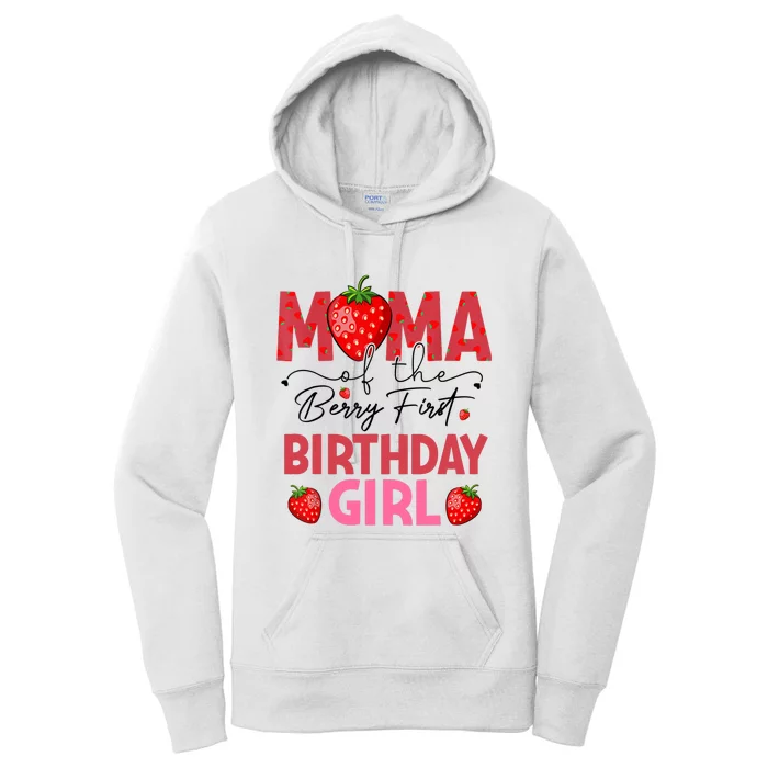 Mama Of The Berry First Birthday Gifts Sweet Strawberry Women's Pullover Hoodie