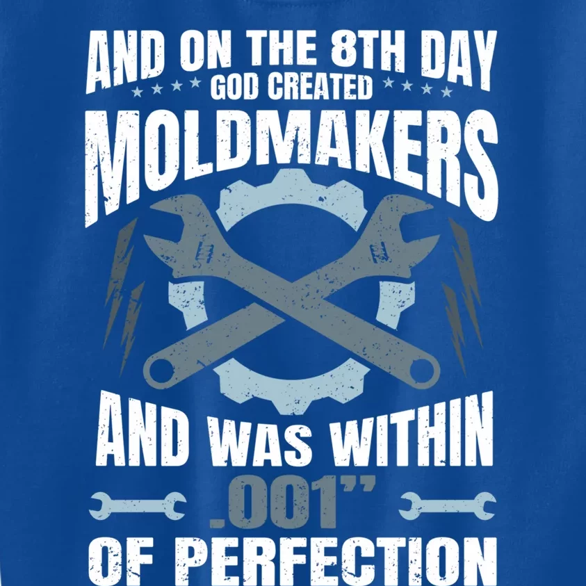 Machining On The 8th Day God Created Moldmaker Machinist Gift Kids Sweatshirt