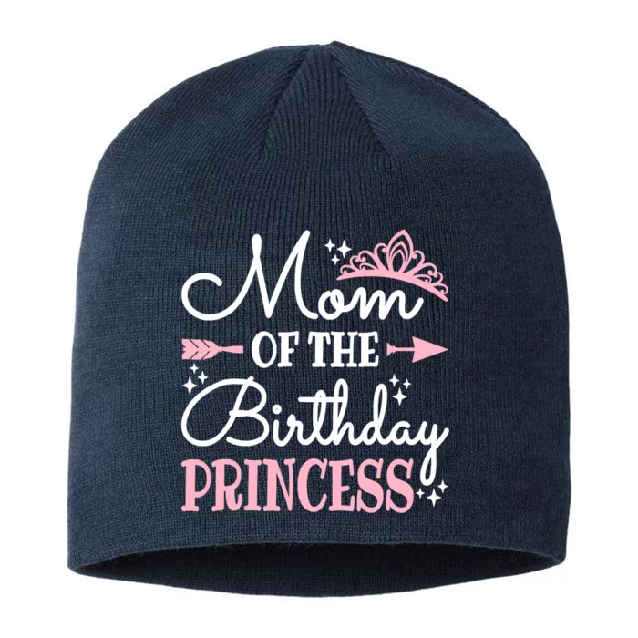 Mom Of The Birthday Princess Matching Family Mother's Day 8 1/2in Sustainable Knit Beanie