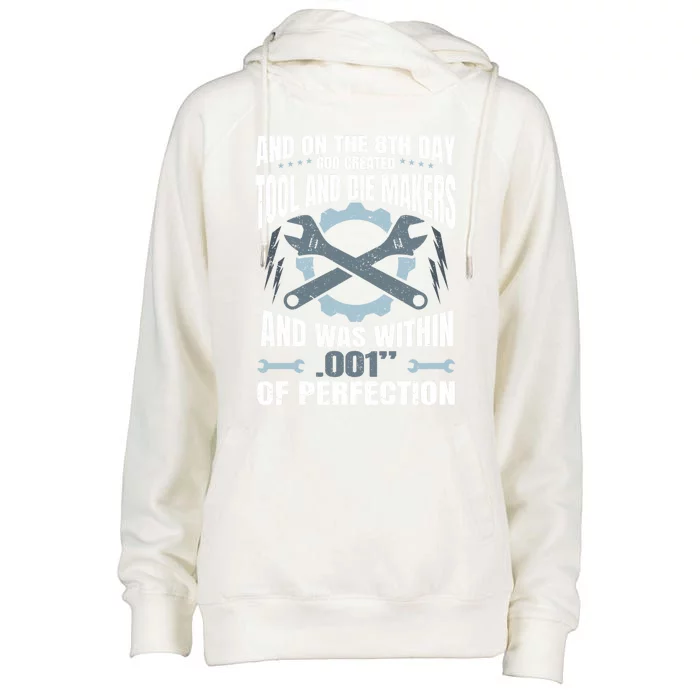 Machining On The 8th Day God Created Tool And Die Machinist Gift Womens Funnel Neck Pullover Hood