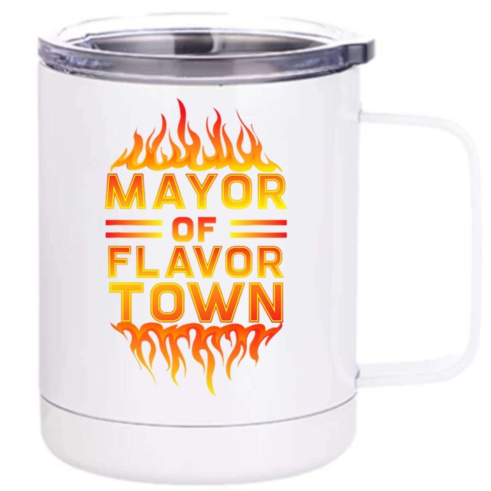 Mayor Of The Flavor Town Front & Back 12oz Stainless Steel Tumbler Cup