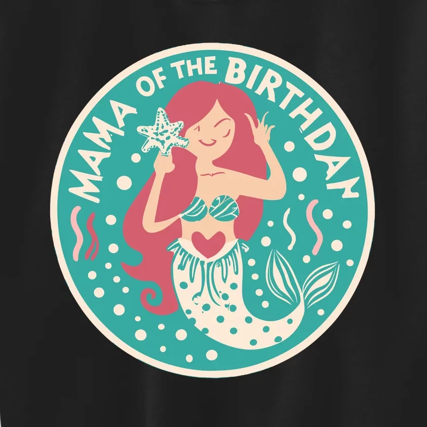 Mama Of The Birthday Mermaid Birthday Party Mermaid Mother Kids Sweatshirt