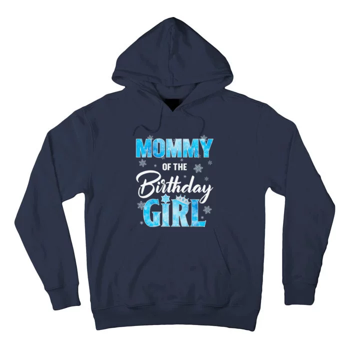 Mommy Of The Birthday Girl Family Snowflakes Winter Party Tall Hoodie