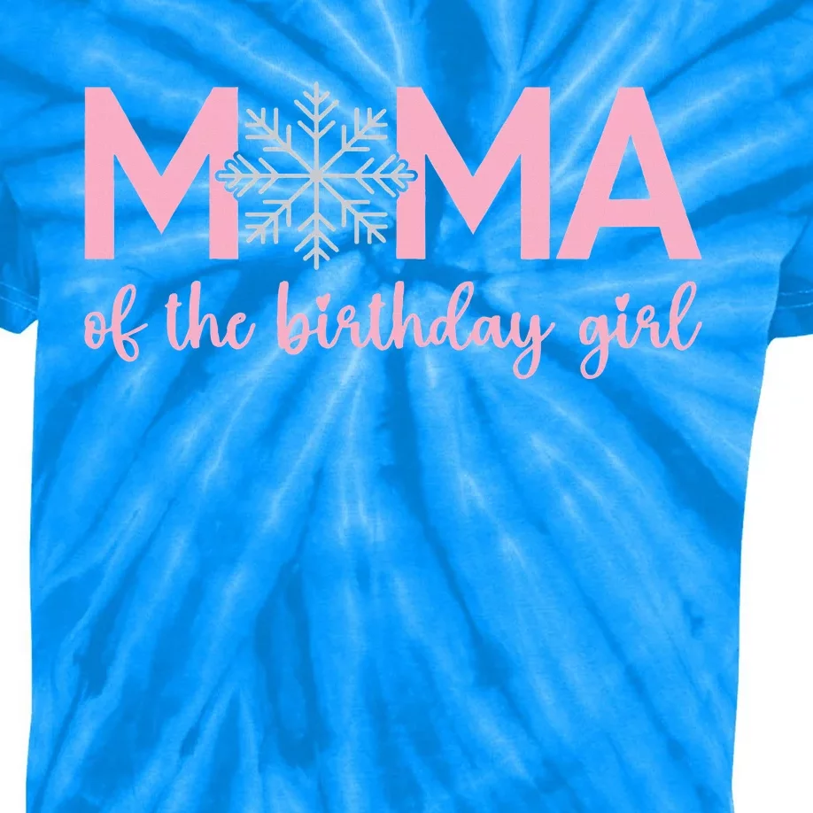 Mama Of The Birthday Girl Winter Onederland 1st Birthday Kids Tie-Dye T-Shirt