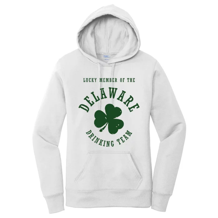 Member Of The Delaware Drinking Team St Patricks Day Women's Pullover Hoodie