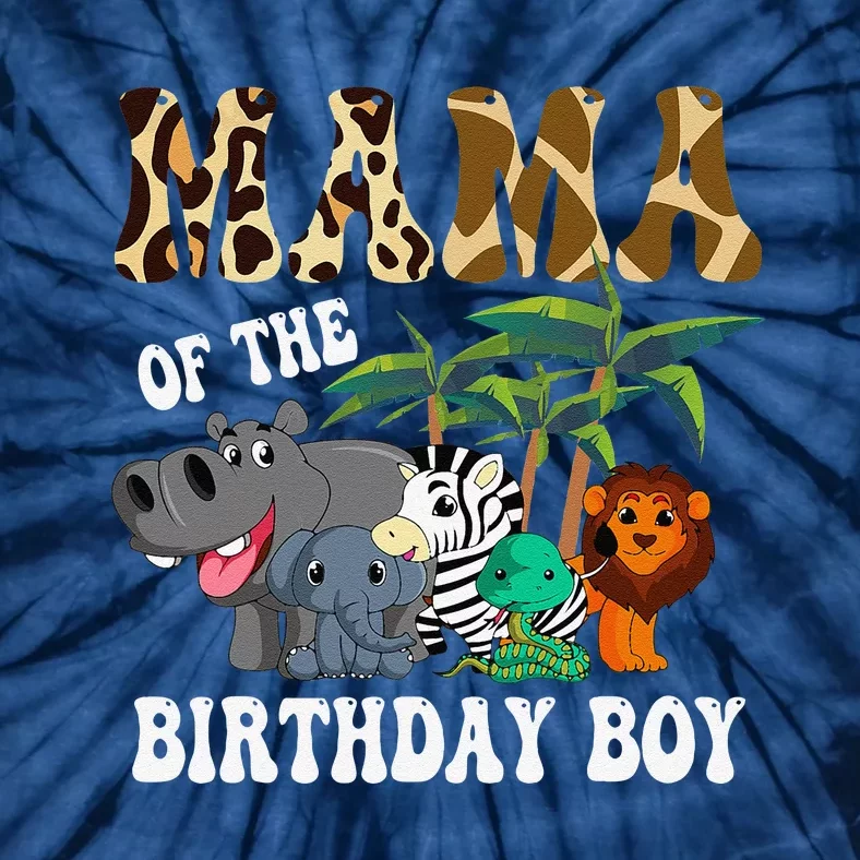 Mama Of The Birthday Bboy Zoo Bday Safari Celebration Tie-Dye T-Shirt