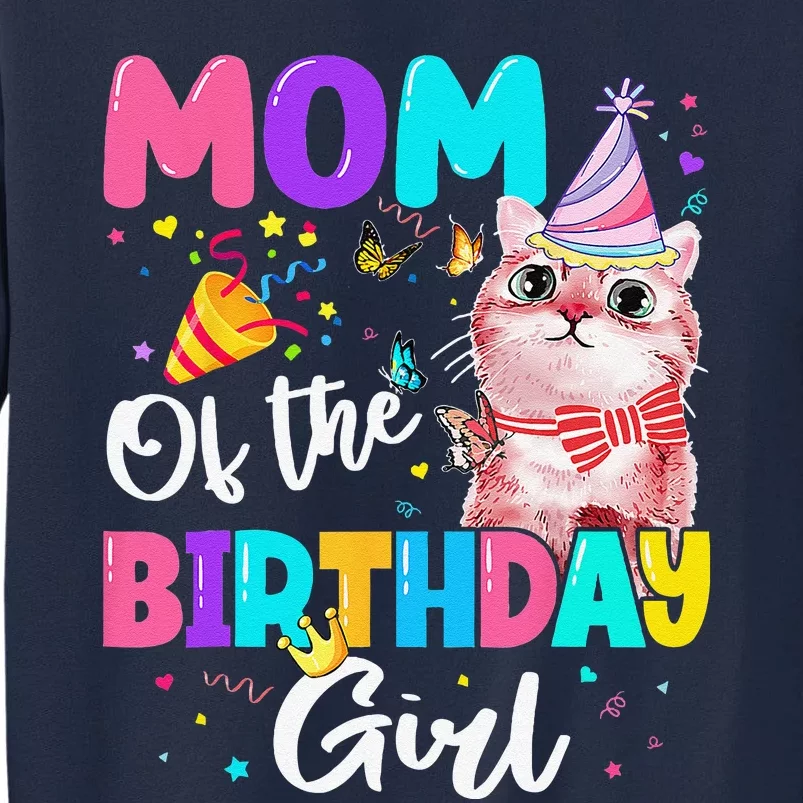 Mom Of The Birthday Cat Kitten Theme Family Bday Tall Sweatshirt