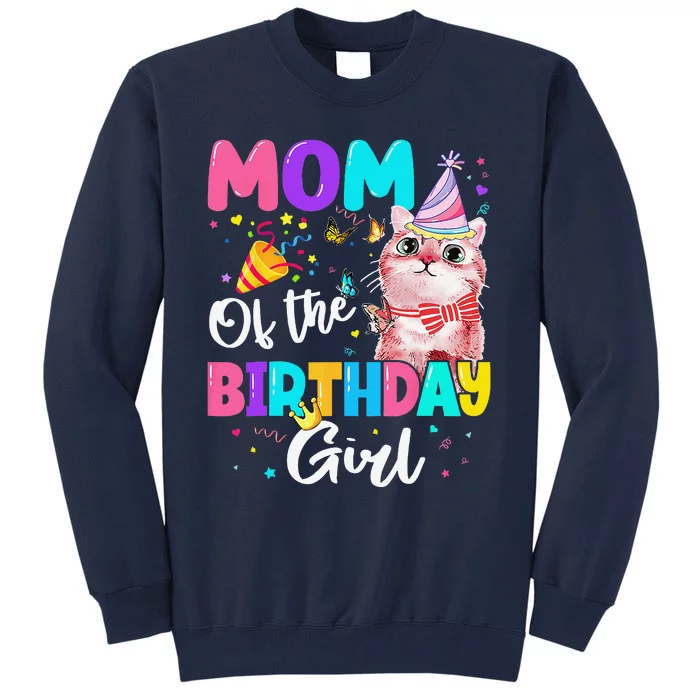 Mom Of The Birthday Cat Kitten Theme Family Bday Tall Sweatshirt