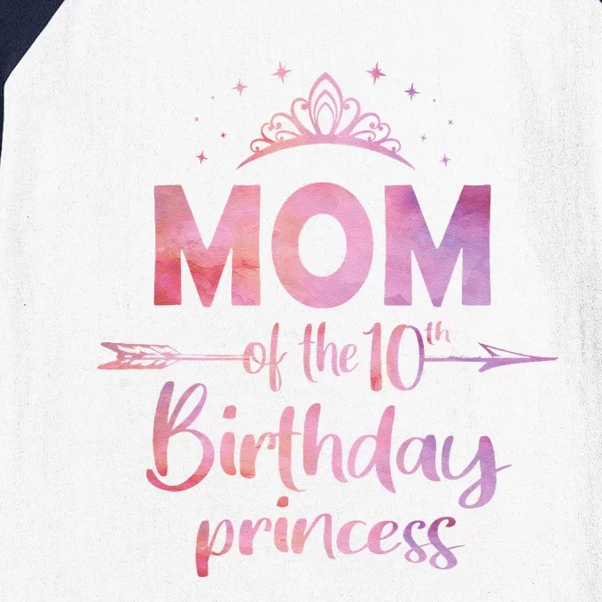 Mom Of The 10th Birthday Princess Girl 10 Years Old Bday Baseball Sleeve Shirt