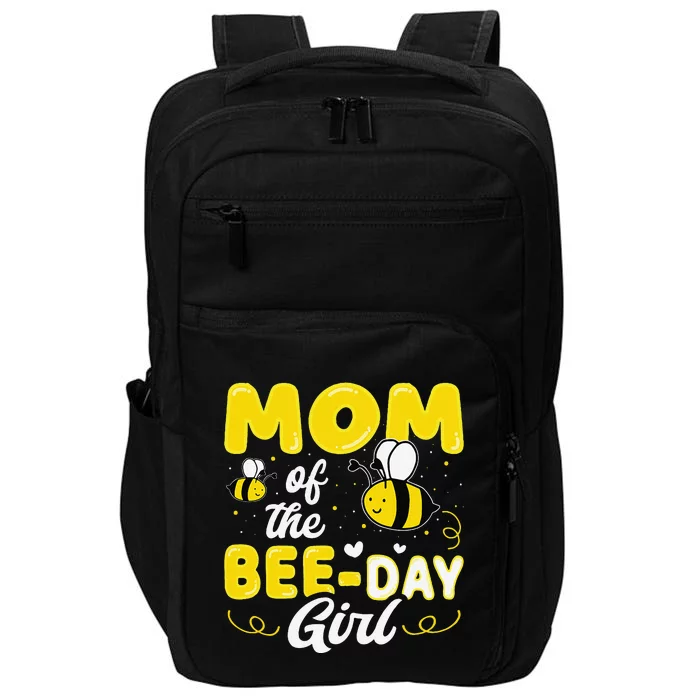 Mom Of The Bee Day Girl Hive Party Matching Birthday Sweet Impact Tech Backpack