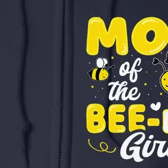 Mom Of The Bee Day Girl Hive Party Matching Birthday Sweet Full Zip Hoodie