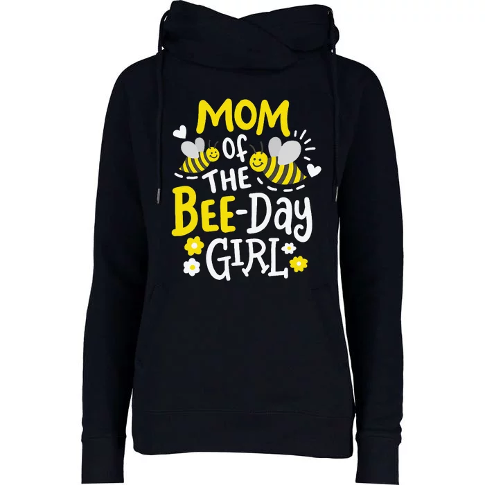 Mom Of The Beeday Girl Birthday Party Matching Family Womens Funnel Neck Pullover Hood