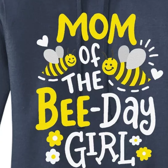 Mom Of The Beeday Girl Birthday Party Matching Family Women's Pullover Hoodie