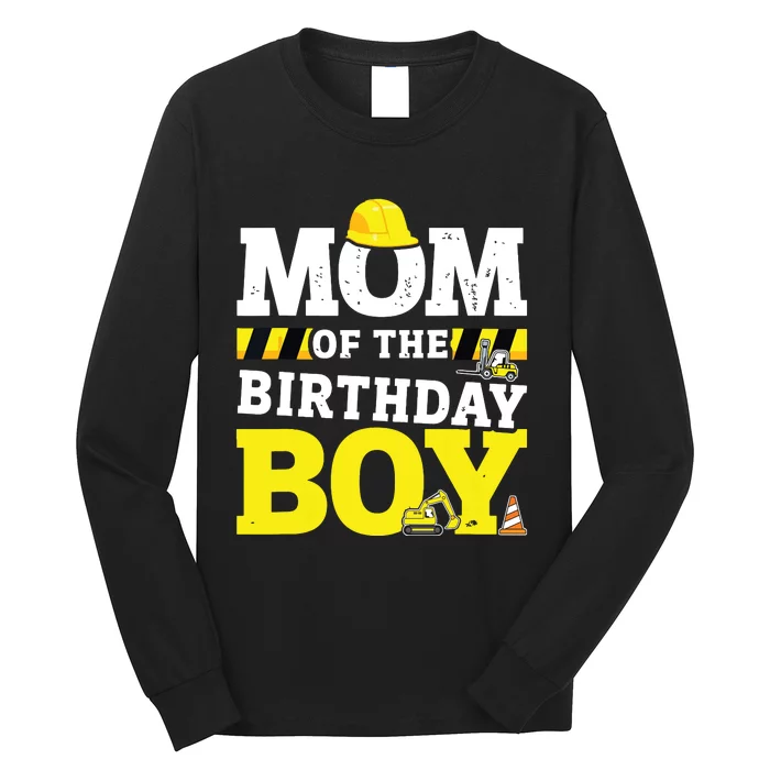 Mom Of The Birthday Boy Matching Family Construction Party Long Sleeve Shirt