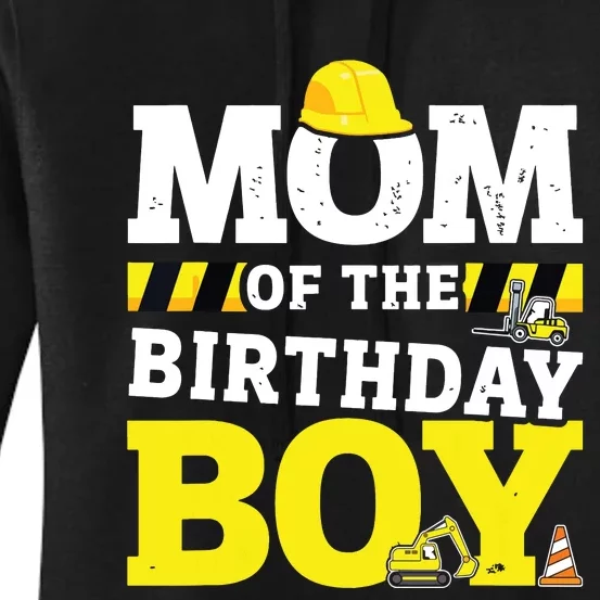 Mom Of The Birthday Boy Matching Family Construction Party Women's Pullover Hoodie