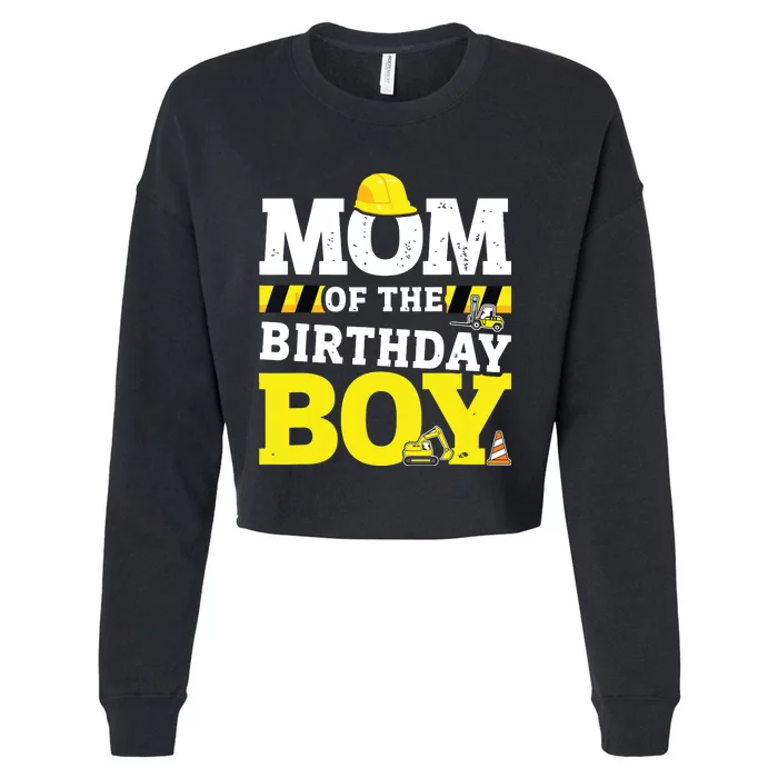 Mom Of The Birthday Boy Matching Family Construction Party Cropped Pullover Crew