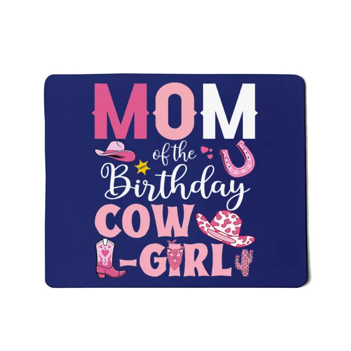 Mom Of The Birthday Cowgirl Rodeo Party Bday Girl Party Mousepad