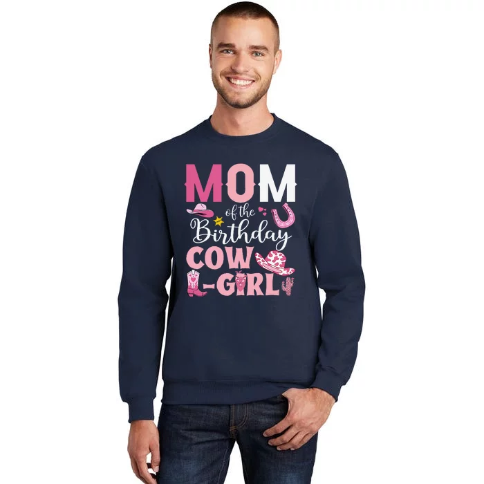 Mom Of The Birthday Cowgirl Rodeo Party Bday Girl Party Tall Sweatshirt