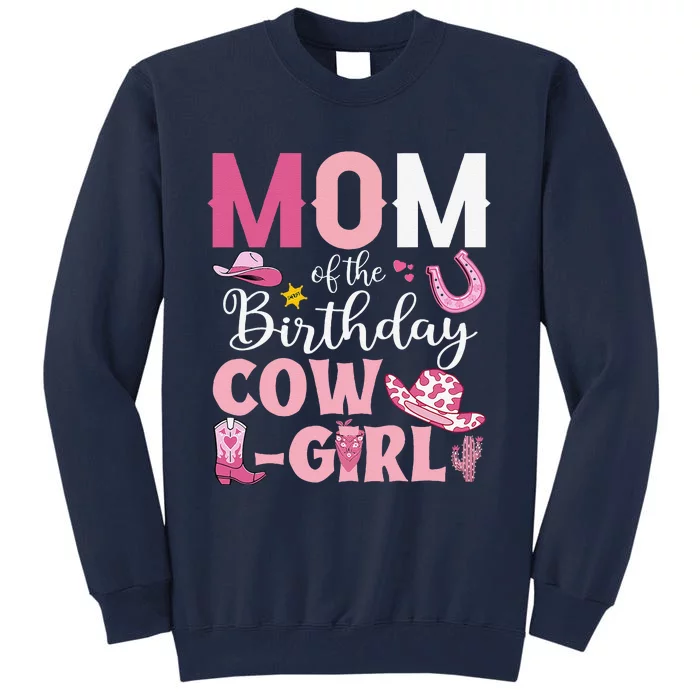 Mom Of The Birthday Cowgirl Rodeo Party Bday Girl Party Tall Sweatshirt