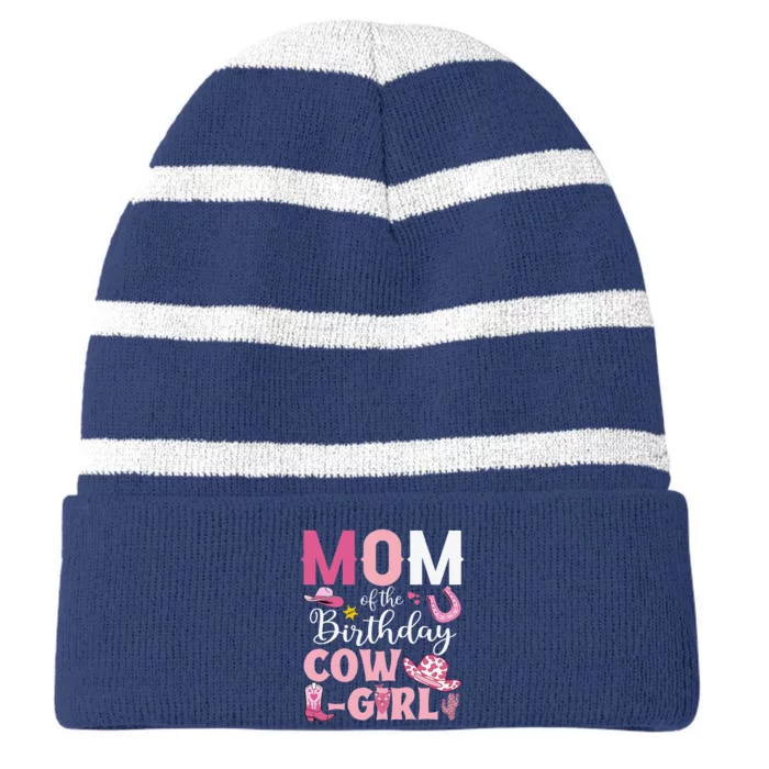 Mom Of The Birthday Cowgirl Rodeo Party Bday Girl Party Striped Beanie with Solid Band