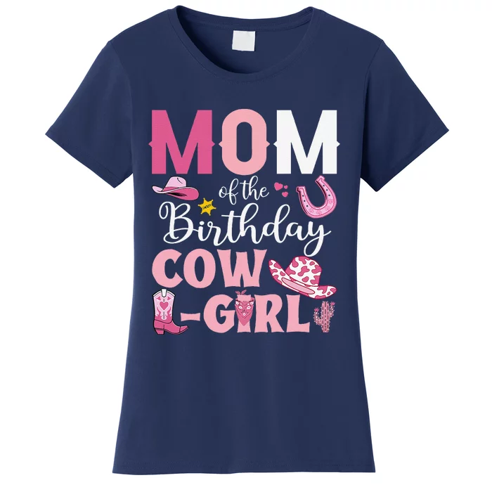 Mom Of The Birthday Cowgirl Rodeo Party Bday Girl Party Women's T-Shirt