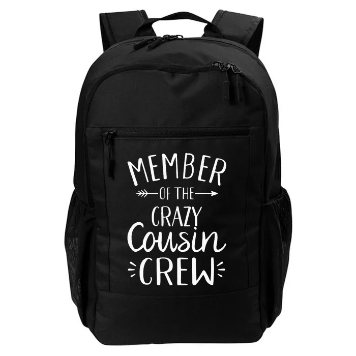 Member of the crazy cousin crew Daily Commute Backpack