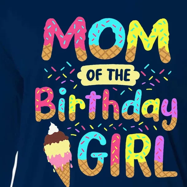 Mom Of The Birthday Day Girl Ice Cream Party Matching Family Cooling Performance Long Sleeve Crew