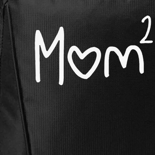 Mom Of Two Mother Day Mom 2 Squared Mommy City Backpack