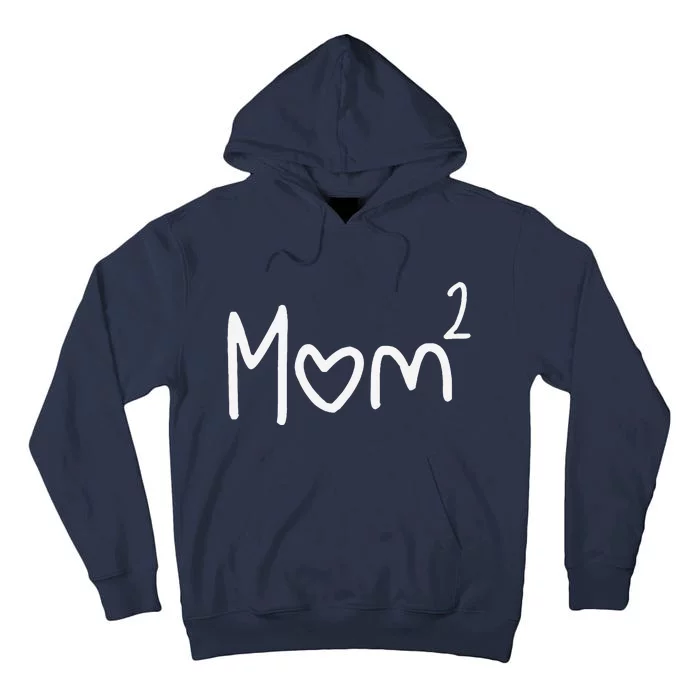 Mom Of Two Mother Day Mom 2 Squared Mommy Tall Hoodie