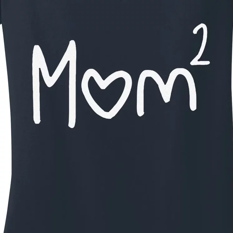 Mom Of Two Mother Day Mom 2 Squared Mommy Women's V-Neck T-Shirt