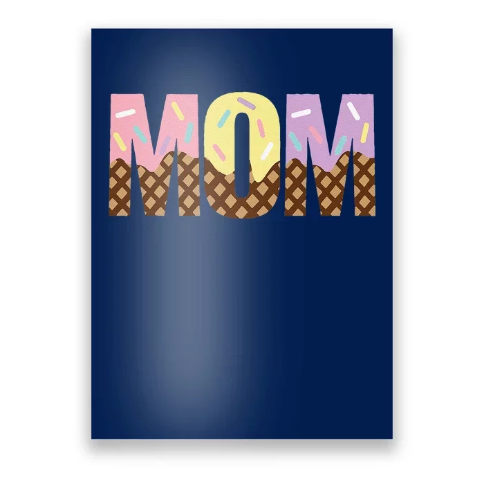 Mom Of The Sweet One Ice Cream 1st First Family MotherS Day Poster