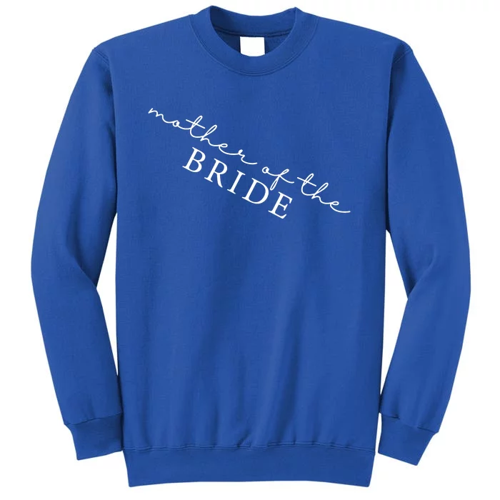 Mother Of The Bride Gift From Daughter Tall Sweatshirt