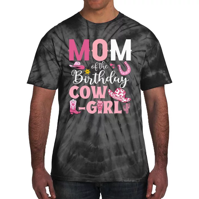 Mom Of The Birthday Cowgirl Rodeo Party Bday Girl Party Tie-Dye T-Shirt