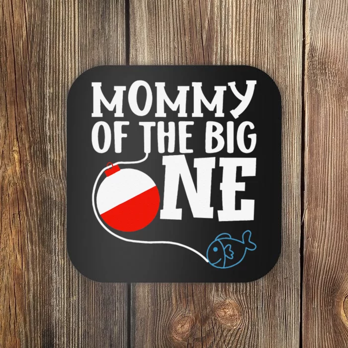 Mommy Of The Big One Fishing First Birthday Ofishally Coaster