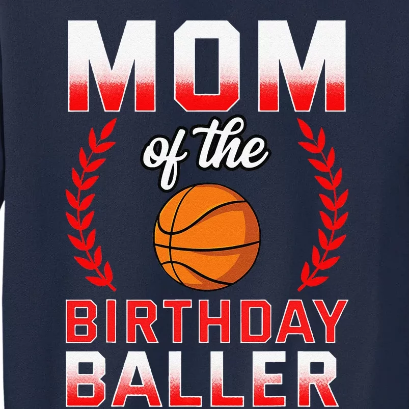 Mom Of The Birthday Boy Basketball Bday Celebration Tall Sweatshirt