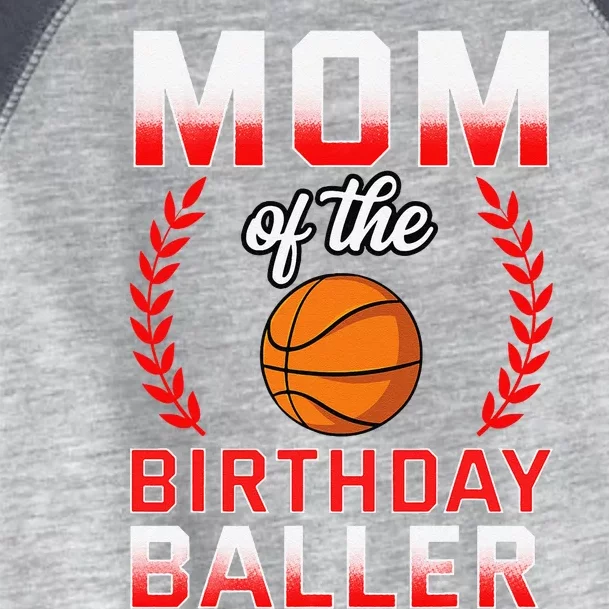 Mom Of The Birthday Boy Basketball Bday Celebration Toddler Fine Jersey T-Shirt