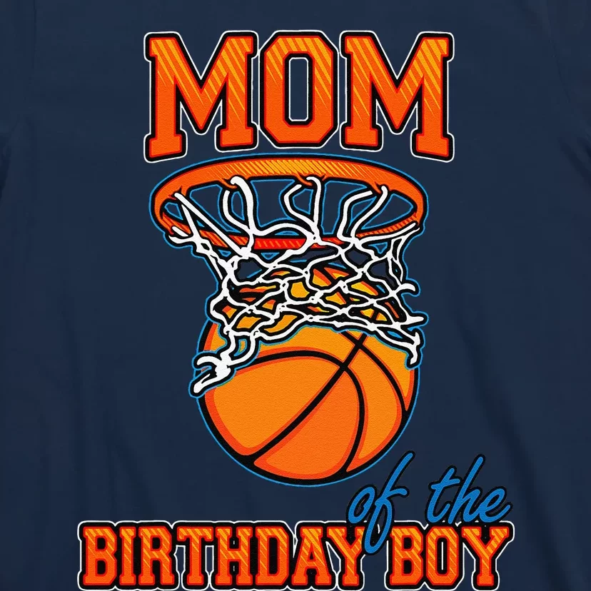 Mom Of The Birthday Boy Basketball Birthday Family Matching T-Shirt