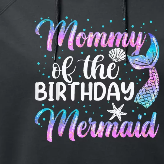 Mommy Of The Mermaid Birthday Mom Performance Fleece Hoodie