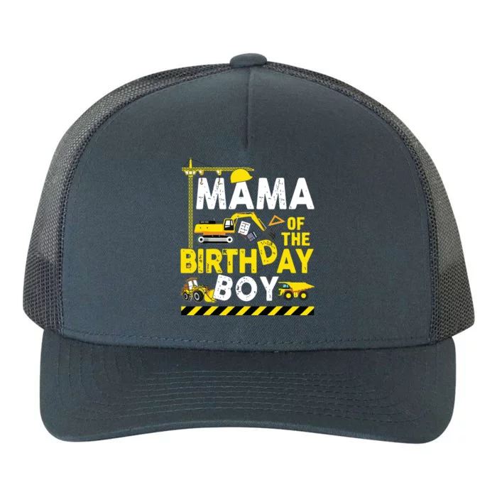 Mama Of The Birthday Boy Construction Worker Bday Party Yupoong Adult 5-Panel Trucker Hat