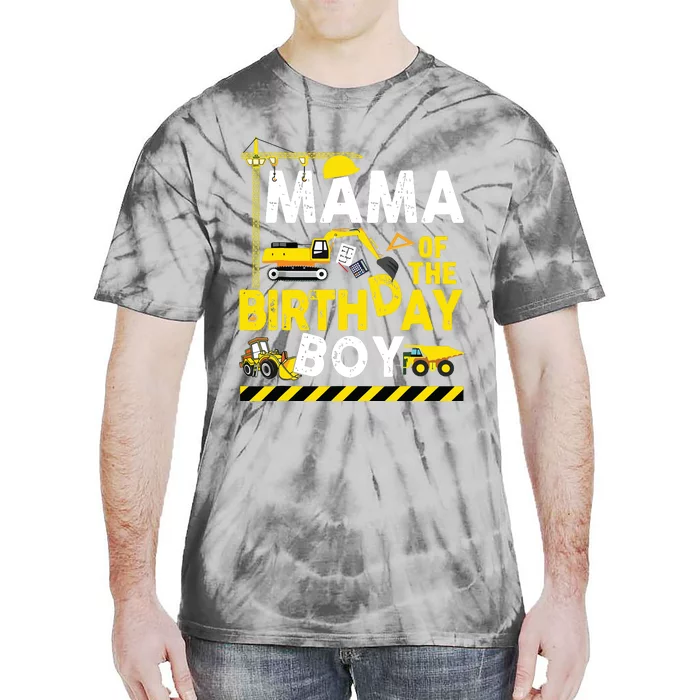 Mama Of The Birthday Boy Construction Worker Bday Party Tie-Dye T-Shirt