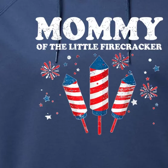 Mommy Of The Little Firecracker 4th Of July American Mom Cool Gift Performance Fleece Hoodie