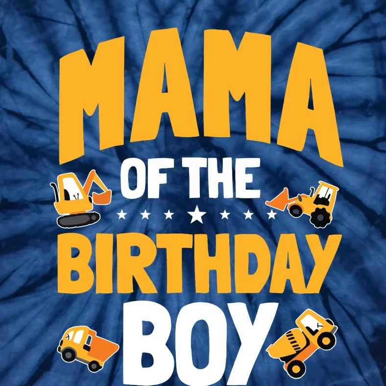 Mama Of The Birthday Boy Construction Worker Bday Party Tie-Dye T-Shirt