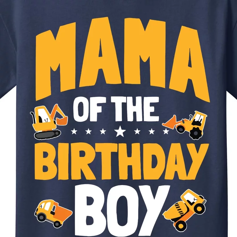 Mama Of The Birthday Boy Construction Worker Bday Party Kids T-Shirt